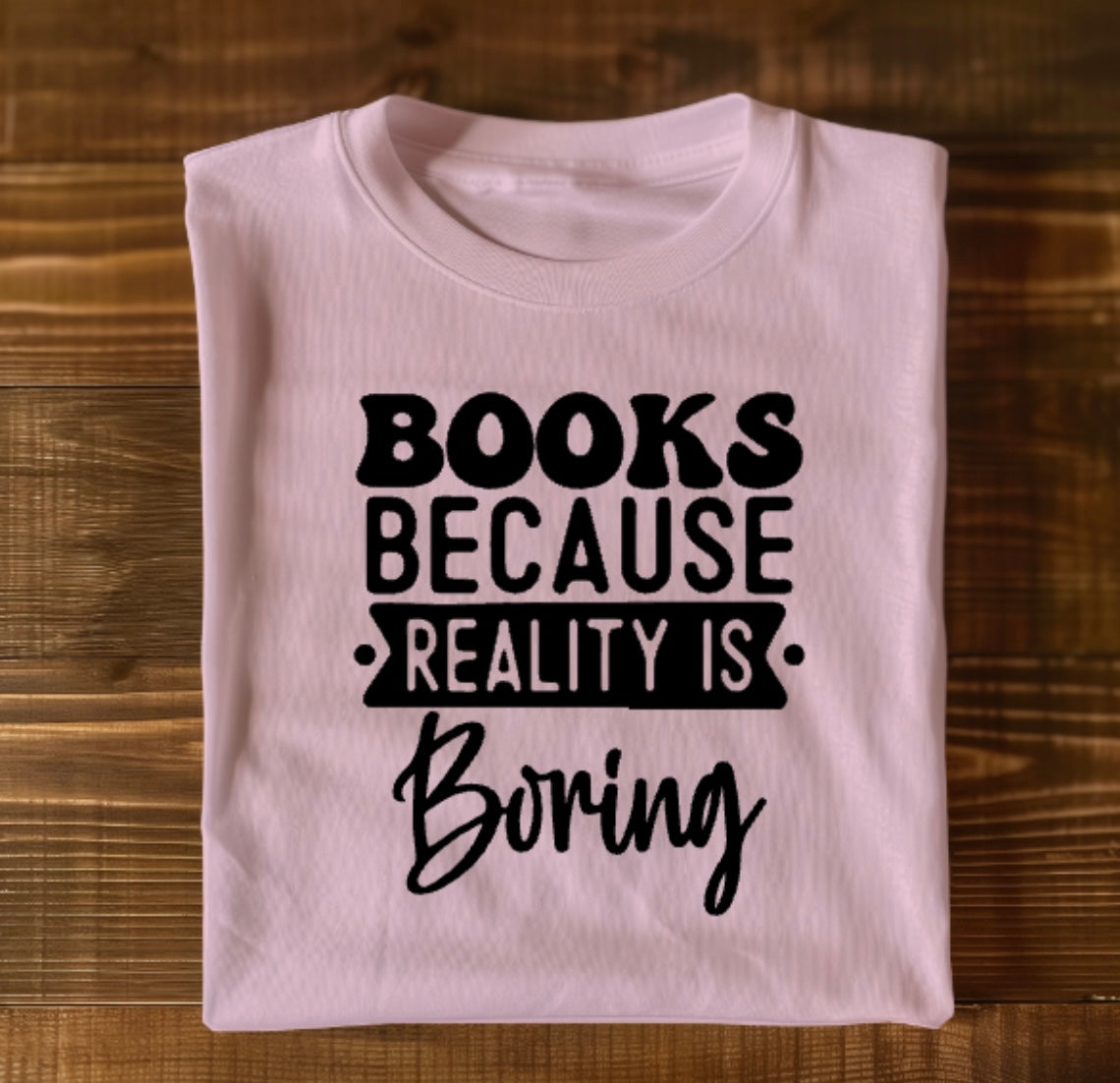 Reality Is Boring Short Sleeve T-Shirt