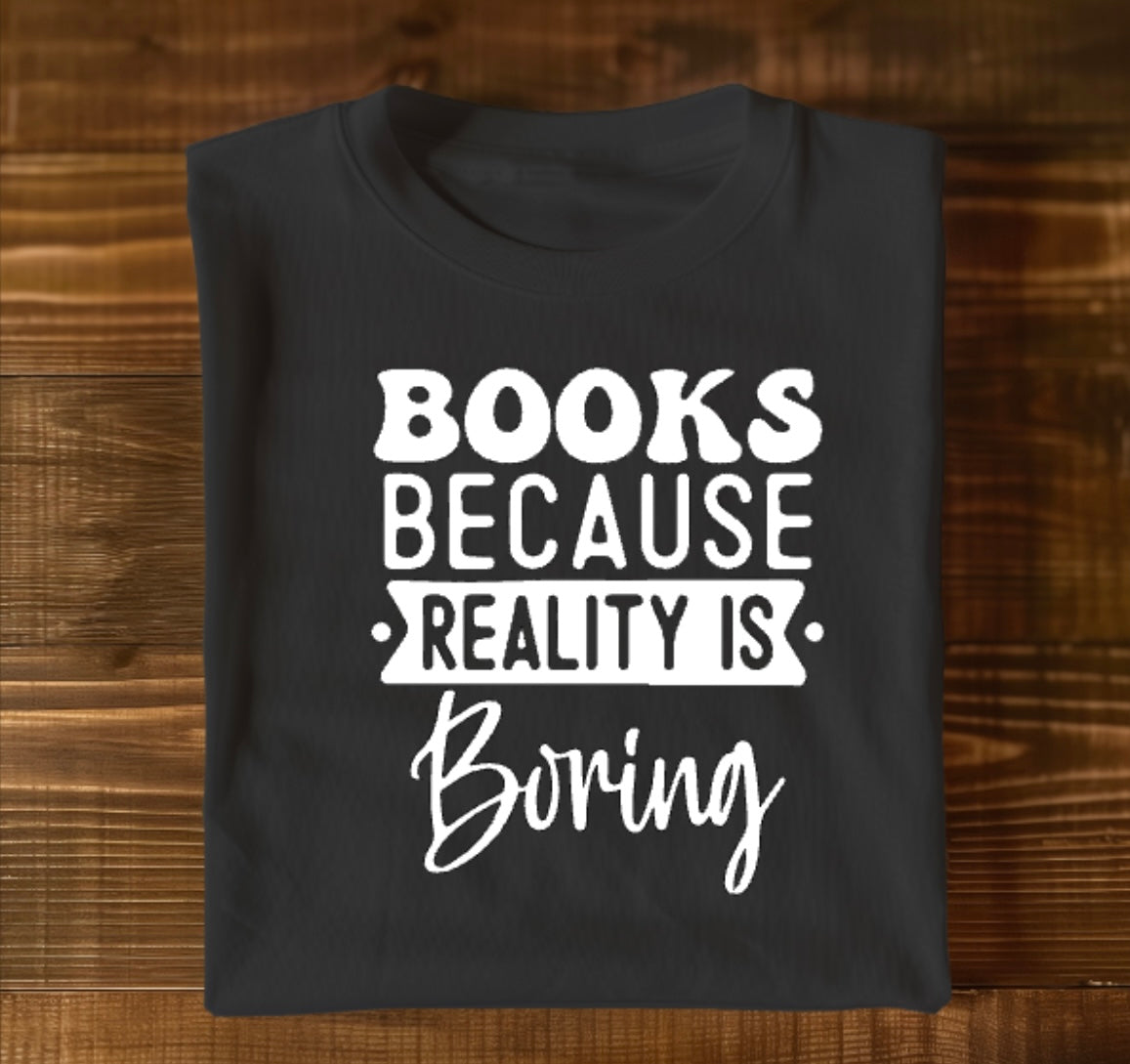 Reality Is Boring Short Sleeve T-Shirt