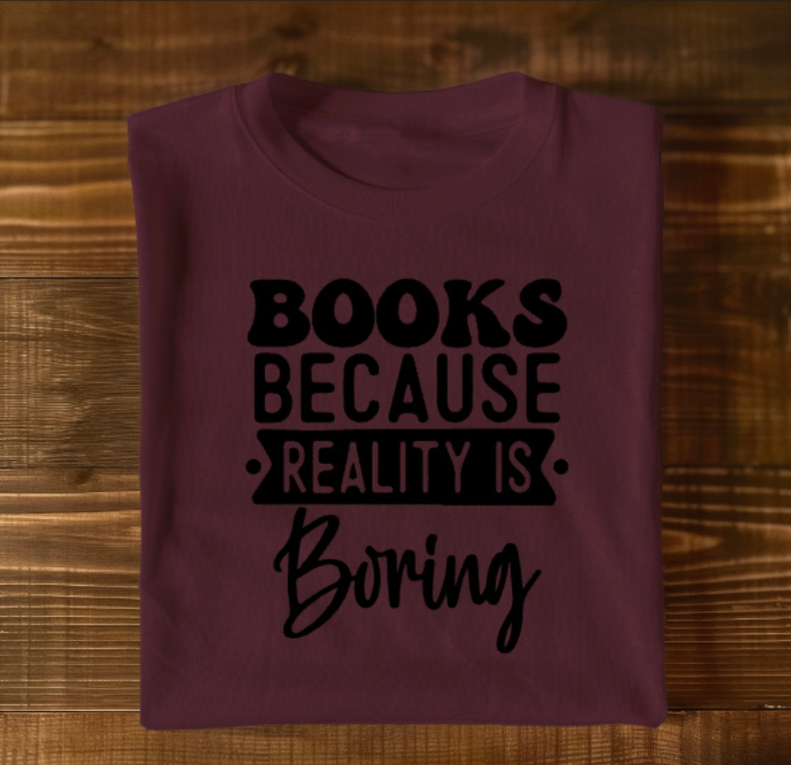 Reality Is Boring Short Sleeve T-Shirt